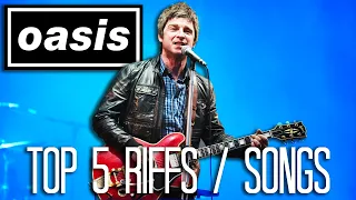 Top 5 OASIS Riffs / Songs