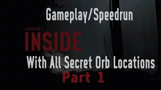 Playdead's INSIDE: Speedrun/Gameplay with All Secrets Part 1