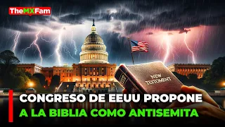 CONGRESO DE EUUU DECLARA A LA BIBLIA ANTISEMITA EN EL NUEVO TESTAMENTO | TheMXFam