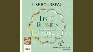 La trahison.5 - Les 5 blessures qui empêchent d'être soi-même