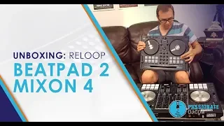 Unboxing: Reloop Beatpad 2 & Mixon 4