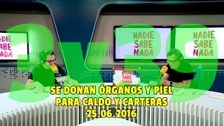 NADIE SABE NADA 3x39 | Se donan órganos para caldo y carteras