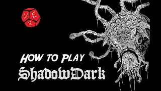 EP 22 - HOW TO PLAY SHADOWDARK!