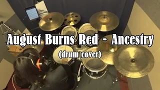 August Burns Red - Ancestry (drum cover)