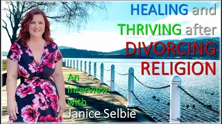 HARMONIC ATHEIST - Janice Selbie: Healing and Thriving after Divorcing Religion