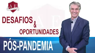 DESAFIOS E OPORTUNIDADES PÓS-PANDEMIA