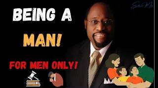 How To Be a Man! For Men Only [Full Conference]! Dr. Myles Munroe | Edmar Mac