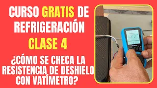 CURSO DE REFRIGERACIÓN GRATIS: Clase 4 | ¿Cómo se checa la resistencia de deshielo con vatímetro?