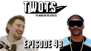 Snoop Vision Pro |TWOTS Episode 48