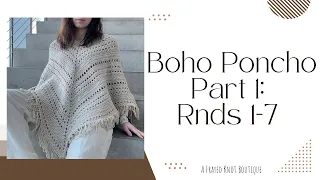 Adult Boho Poncho Crochet Pattern | Part 1:  Rnds 1-7