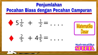 Cara Penjumlahan Pecahan Biasa dengan Pecahan Campuran