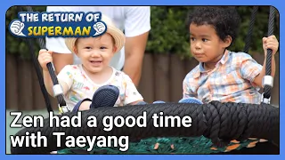 Zen had a good time with Taeyang [The Return of Superman : Ep.447-2] | KBS WORLD TV 220925