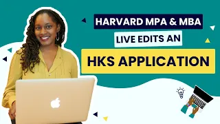 Live Edit of Sample Harvard Kennedy School Essays for MPP / MBA Joint Degree | The Art of Applying®