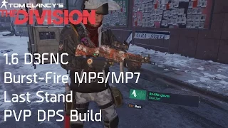 1.6 D3FNC Burst Fire MP5/MP7 Last Stand DPS Build! (466K DPS/360K Toughness) | The Division 1.6