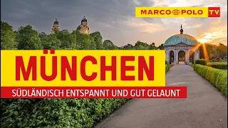 Deutschlands schönste Städte - München: südländisch entspannt und gut gelaunt  | Marco Polo TV