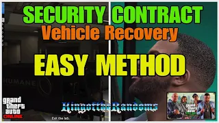 Security Contract Guide - Vehicle Recovery Humane Labs Best Method - GTA Online