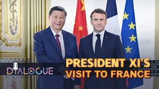 Xi's state visit to France: What's on the agenda?