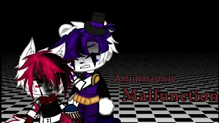 Animatronic Malfunction / FNaF Sister Location / Gacha