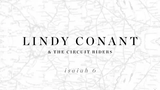 Isaiah 6 (Here am I Send Me) Official Lyric Video - Lindy Conant & The Circuit Riders