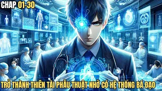 Chap 01-30- Thanh Niên Từ Bác Sĩ Bình Thường Thành Thiên Tài Phẫu Thuật Nhờ GPT- Cuong89 Review