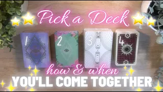 HOW & WHEN You’ll Come Together 👯🌎⏱ Detailed Tarot Reading 💫