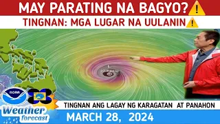 MAY PARATING NA BAGYO?: TINGNAN DITO⚠️WEATHER UPDATE TODAY MARCH 28, 2024