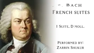 J.S.Bach French Suite No.1 in D minor BWV812