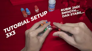 CARA SPEEDCUBER MENYETEL & SETUP RUBIK 3X3 SUPAYA LICIN DAN SMOOTH