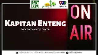 KAPITAN ENTENG - Best Ilocano Comedy Drama | 05.15.21