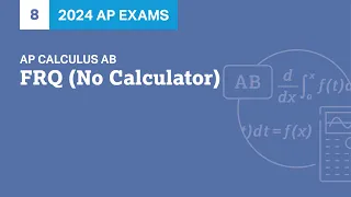 8 | FRQ (No Calculator) | Practice Sessions | AP Calculus AB