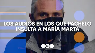 Los AUDIOS en los que PACHELO INSULTA a MARÍA MARTA GARCÍA BELSUNCE - Telefe Noticias