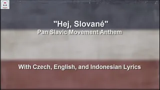 Hej Slovane - Pan Slavic Czech Version - With Lyrics