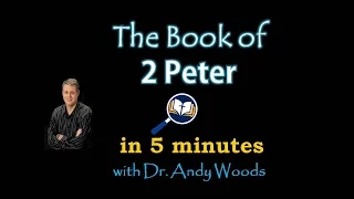 2 Peter in 5 minutes!