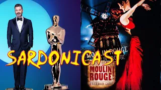 Sardonicast 161: 2024 Oscar Wins, Moulin Rouge!