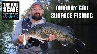 Murray Cod SURFACE FISHING From a Raft | Ovens River | The Full Scale
