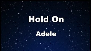 Karaoke♬ Hold On - Adele 【No Guide Melody】 Instrumental