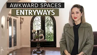 AWKWARD SPACES- Entryways (No Entry? Tiny Entry? I GOT YOU!)