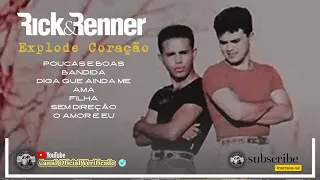 🆁🆂║RICK E RENNER - Explode Coração║- [Álbum Completo] - 🆁🆂Rebobinando Saudade©