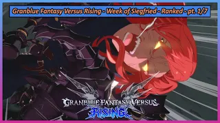 Ranked Matches - The Week of Siegfried - Part 1/7 - Granblue Fantasy Versus: Rising