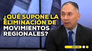 ¿Qué riesgos hay si se eliminan los movimientos regionales por decisión del Congreso?