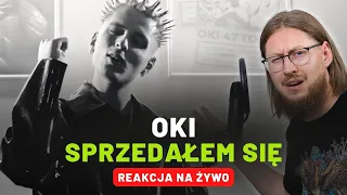 OKI "SPRZEDAŁEM SIĘ" | REAKCJA NA ŻYWO 🔴