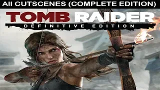 Tomb Raider: Definitive Edition All Cutscenes (Game Movie) Full Story 1080p 60FPS