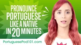 How to Pronounce Portuguese Like a Native Speaker
