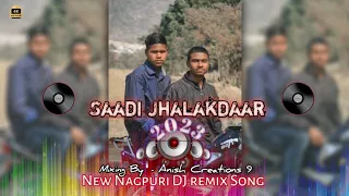 Saadi Jhalakdaar || New Nagpuri DJ Song 2023 ||@a_n_i_s_h_0.x