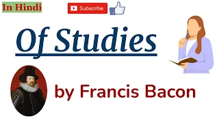 Of Studies by Francis Bacon - Summary in Hindi