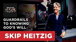 Guardrails to Knowing God’s Will - Colossians 3:15-17 | Skip Heitzig