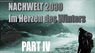 NACHWELT 2030 - Im Herzen des Winters Part IV ( Hörbuch / Hörspiel )