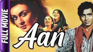 Aan (1952) - Hindi Classic Full Movie - "𝐇𝐢𝐠𝐡𝐞𝐬𝐭 𝐆𝐫𝐨𝐬𝐬𝐢𝐧𝐠 𝐈𝐧𝐝𝐢𝐚𝐧 𝐅𝐢𝐥𝐦" Dilip Kumar, Premnath, Mukri