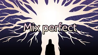 AMV - Mix Perfect