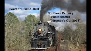 Southern 630 & 4501: Southern Railway Photocharter (Director's Cut 2018)